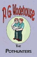 The Pothunters - From the Manor Wodehouse Collection, a selection from the early works of P. G. Wodehouse - P G Wodehouse - cover