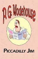 Piccadilly Jim - From the Manor Wodehouse Collection, a Selection from the Early Works of P. G. Wodehouse - P G Wodehouse - cover