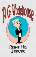 Right Ho, Jeeves - From the Manor Wodehouse Collection, a selection from the early works of P. G. Wodehouse - P G Wodehouse - cover