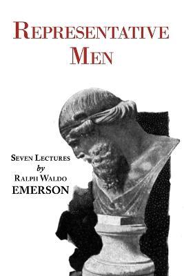 Representative Men - Seven Lectures by Emerson - Ralph Waldo Emerson - cover