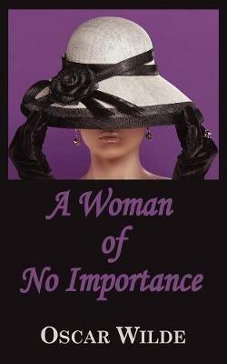 A Woman of No Importance - Oscar Wilde - cover