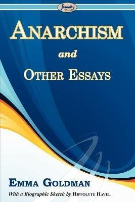 Anarchism and Other Essays - Emma Goldman - cover