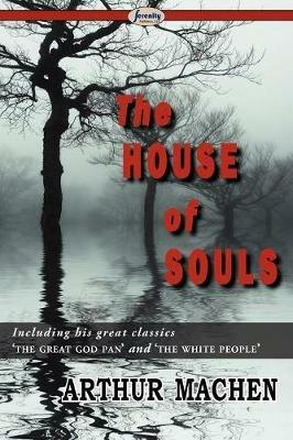 The House of Souls - Arthur Machen - cover