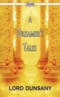 A Dreamer's Tales - Lord Dunsany - cover