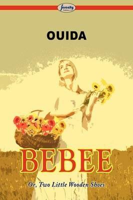 Bebee Or, Two Little Wooden Shoes - Ouida - cover