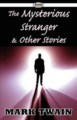 The Mysterious Stranger & Other Stories - Mark Twain - cover