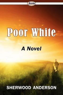 Poor White - Sherwood Anderson - cover