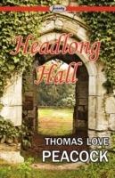 Headlong Hall - Thomas Love Peacock - cover