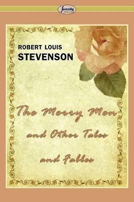 The Merry Men and Other Tales and Fables - Robert Louis Stevenson - cover