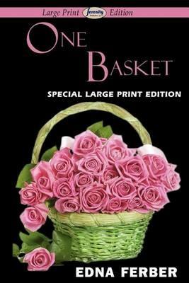 One Basket (Large Print Edition) - Edna Ferber - cover