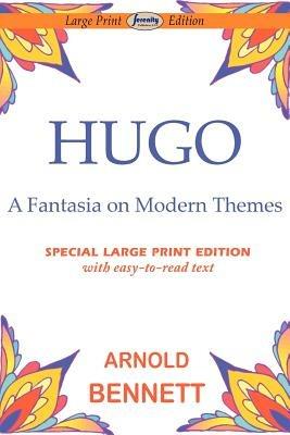 Hugo-Fantasia on Modern Themes - Arnold Bennett - cover