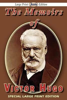 The Memoirs of Victor Hugo - Victor Hugo - cover