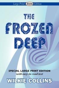 The Frozen Deep (Large Print Edition) - Wilkie Collins - cover