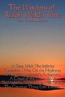 The Wisdom of Ralph Waldo Trine - Ralph Waldo Trine - cover