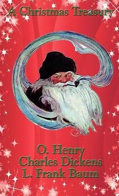 A Christmas Treasury - Henry O,Charles Dickens,L Frank Baum - cover