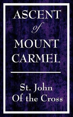 Ascent of Mount Carmel - John Of the Cross St John of the Cross,St John of the Cross - cover