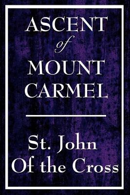 Ascent of Mount Carmel - John Of the Cross St John of the Cross,St John of the Cross - cover