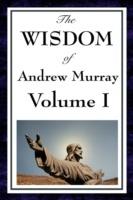 The Wisdom Of Andrew Murray Vol I