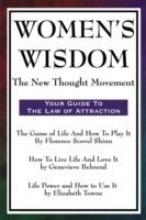 Women's Wisdom: The New Thought Movement - Florence Scovel Shinn,Genevieve Behrend,Elizabeth Towne - cover