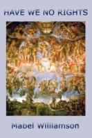 Have We No Rights - Mabel Williamson - cover