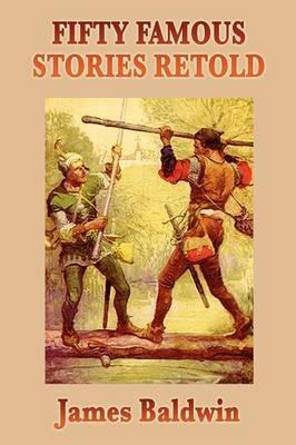 Fifty Famous Stories Retold - James Baldwin - cover