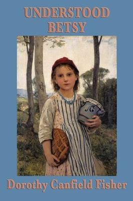 Understood Betsy - Dorothy Canfield Fisher - cover