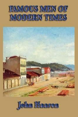 Famous Men of Modern Times - John Haaren - cover
