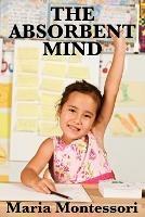 The Absorbent Mind - Maria Montessori - cover