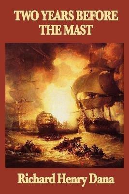 Two Years Before the Mast - Richard Henry Dana - cover