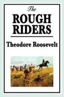 The Rough Riders by Theodore Roosevelt: The Rough Riders - Theodore Roosevelt - cover