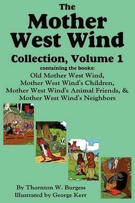 The Mother West Wind Collection, Volume 1 - Thornton W Burgess - cover