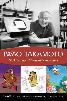 Iwao Takamoto: My Life with a Thousand Characters - Iwao Takamoto - cover