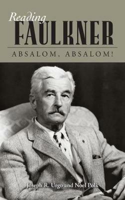 Reading Faulkner: Absalom, Absalom! - Joseph R. Urgo,Noel Polk - cover