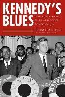 Kennedy's Blues: African-American Blues and Gospel Songs on JFK