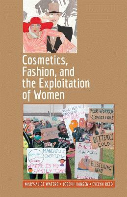 Cosmetics, Fashion, and the Exploitation of Women - Evelyn Reed,Joseph Hansen,Mary-Alice Waters - cover
