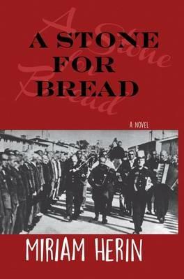 A Stone for Bread - Miriam Herin - cover
