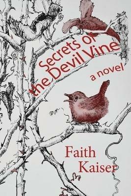 Secrets of the Devil Vine - Faith Kaiser - cover