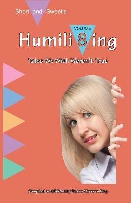 Humili8ing: Tales We Wish Weren't True - cover