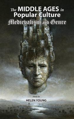 The Middle Ages in Popular Culture: Medievalism and Genre - cover