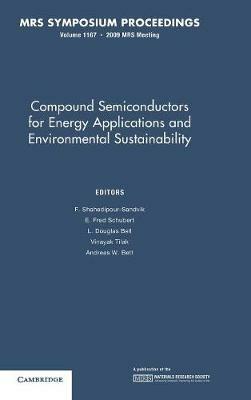 Compound Semiconductors for Energy Applications and Environmental Sustainability: Volume 1167 - cover