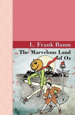 The Marvelous Land of Oz - L Frank Baum - cover