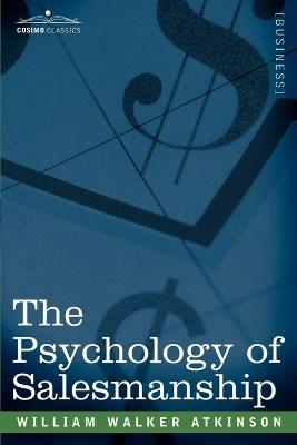 The Psychology of Salesmanship - William Walker Atkinson - cover