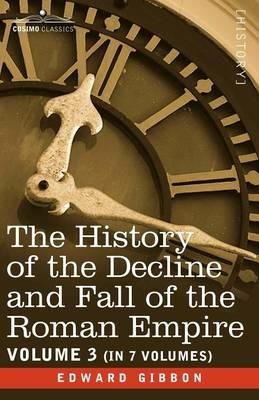 The History of the Decline and Fall of the Roman Empire, Vol. III - Edward Gibbon - cover