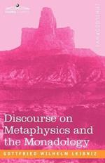 Discourse on Metaphysics and the Monadology