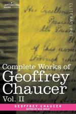 Complete Works of Geoffrey Chaucer, Vol. II: Boethius and Troilus (in Seven Volumes)