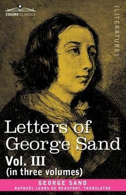 Letters of George Sand, Vol. III (in Three Volumes) - George Sand - cover