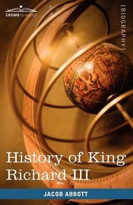 History of King Richard the Third of England - Jacob Abbott - cover