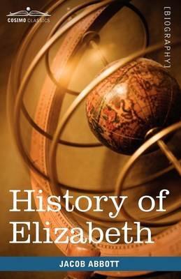 History of Elizabeth, Queen of England - Jacob Abbott - cover