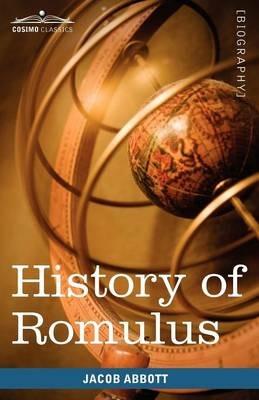 History of Romulus: Makers of History - Jacob Abbott - cover
