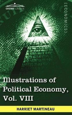 Illustrations of Political Economy, Vol. VIII (in 9 Volumes) - Harriet Martineau - cover